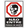 Placa Em Poliestireno 20X30Cm - Nao Entre Perigo De Morte Sinalize