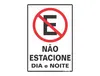 Placa Em Poliestireno 20X30Cm - Nao Estacione Dia e Noite Sinalize