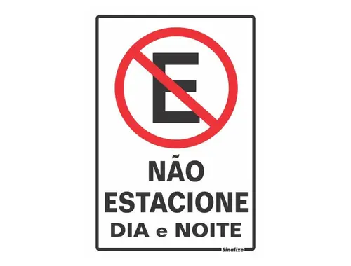 Placa Em Poliestireno 20X30Cm - Nao Estacione Dia e Noite Sinalize