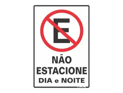Placa Em Poliestireno 20X30Cm - Nao Estacione Dia e Noite Sinalize