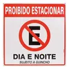 Placa Em Poliestireno 45X45Cm - Proibido Estacionar dia e noite Sinalize